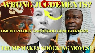 TINUBU B£GS AS TRUMP SENDS STRONG MESSAGE TO SOKOTO PRISON; OMOTOSHO ADMITS WRONG JUDGMENT