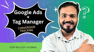 Google Ads Conversion Tracking Setup with Tag Manager (Step-by-Step Tutorial)