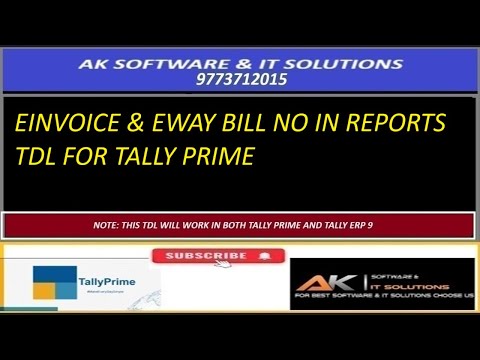 E-invoice & E-way Bill Number In Reports TDL For Tally Prime