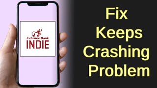 how to fix Indie app keeps crashing problem solution in android - Fix Indie app crash
