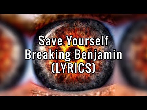 Breaking Benjamin - Save Yourself (Lyrics)