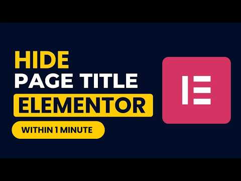 How To Hide Page Title In Wordpress Using Elementor 2026 | Remove Or Hide Page Title In Elementor