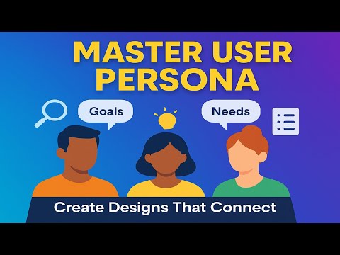 Ultimate Guide to User Personas: How to Build Them in 2025