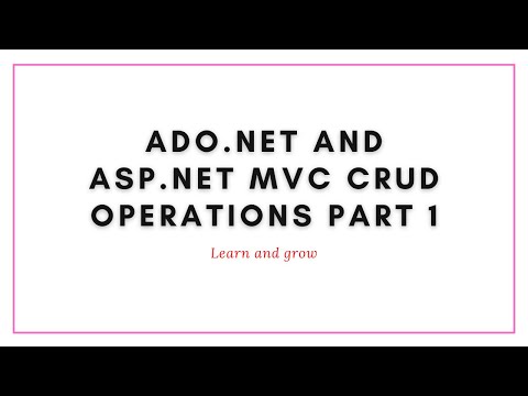 ADO NET AND ASP NET MVC CRUD OPERATIONS PART 1