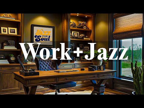 Work Jazz Music | Smooth Background Music and Positive Jazz for Work, Study
