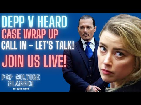 Johnny Depp v Amber Heard | TRIAL WRAP UP | Let's Talk LIVE!