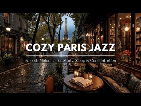 Cozy Paris Jazz Lounge | Smooth Instrumental Music for Study & Relaxation Vibes