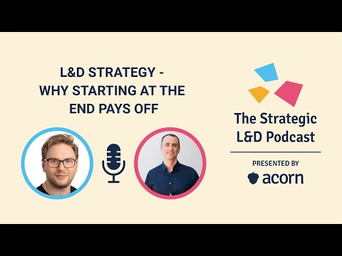 L&D Strategy - why starting at the end pays off