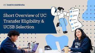 Short Overview of UC Transfer Eligibility & UCSB Selection