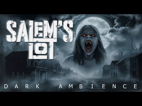 12 PM / DARK AMBIENCE INSPIRED BY STEPHEN KING'S 'SALEM'S LOT'