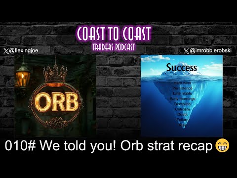 Ep 010 - We told you so! ORB Strat Recap and more!