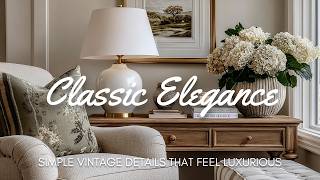 ✨ Classic Elegance: Simple Vintage Details That Feel Luxurious
