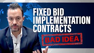 Why Fixed Cost ERP Implementations Are a Bad Idea | ERP, HCM, CRM Implementation Contracts