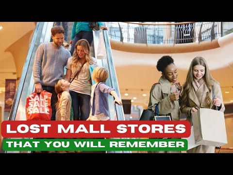 Mall Stores We Loved That Are Gone Forever!