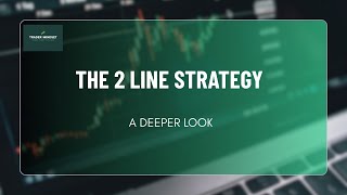 THE 2 LINE STRATEGY - A DEEPER LOOK || TraderMindset || TradingView