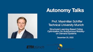 Autonomy Talks - Maximilian Schiffer: Structured-Learning-Based Online Optimization for AMoD Systems