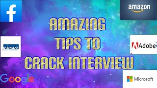 Amazing Tips To Crack Interviews Of Any Tech Giant Like Amazon, Google, Microsoft, Apple etc.