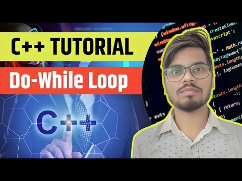 Do-While In C++ | C++ Tutorials For Beginners