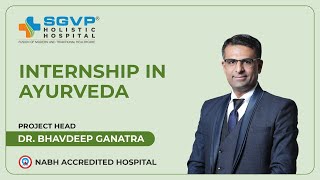 "Discover Ayurveda: Internship Program Insights and Benefits" at SGVP Holistic Hospital - Ahmedabad