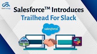 Salesforce Introduces Trailhead For Slack | Salesforce Latest News