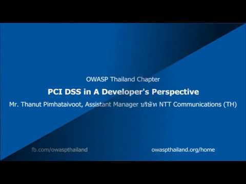 OWASP Thailand Meeting 4 / 2018 : PCI DSS in A Developer's Perspective