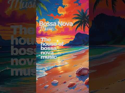 Instrumental Bossa Nova Music [7] - Bossa Nova instrumental music for peaceful moments