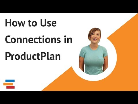 How to Use Connections in ProductPlan