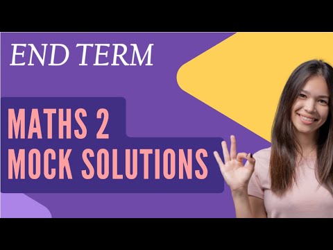 END TERM| MATHS 2| MOCK SOLUTION