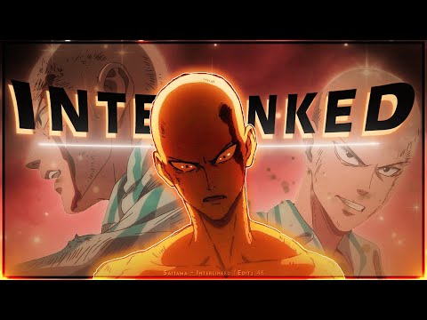 「Saitama🖤💥」-  Interlinked「Edit」4K