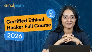 Ethical Hacking Full Course 2026 in 8 Hours | Ethical Hacking Course For Beginners | Simplilearn