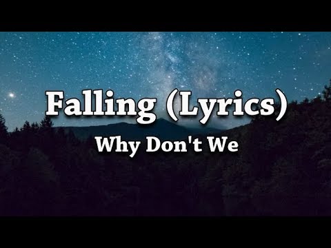 Why Don't We - Falling (Lyrics) Full Song