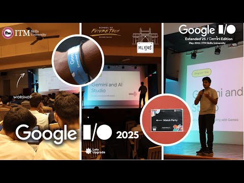 GOOGLE IO | BUILD WITH AI x ITM SKILLS UNIVERSITY | WATCH PARTY
