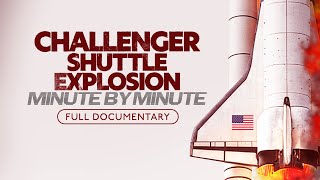 Challenger Shuttle Explosion: Minute by Minute | Full Film