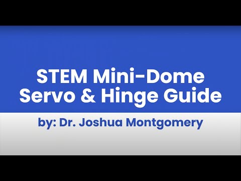 STEM Mini-Dome Servo and Hinge Guide