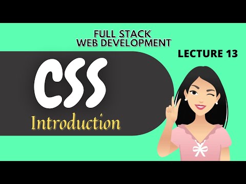 CSS Course: Full Stack Web Development Courses the Right Way | Lecture 13