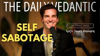 Ep 005: Eliminating Self-Sabotage