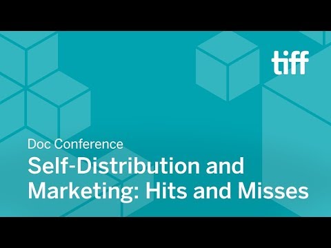 Self-Distribution and Marketing: Hits and Misses | DOC CONFERENCES | TIFF 2018