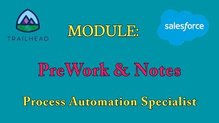Process Automation Specialist - Prework and Notes|Superbadge |Salesforce Answers
