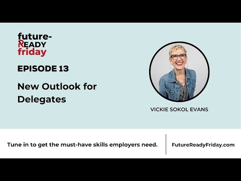 Ep. 13 New Outlook for Delegates