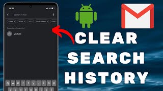How to Clear Gmail Search History on Android