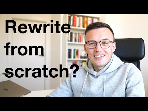 Rewriting code from scratch - pros and cons