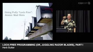CppCon 2014: Herb Sutter "Lock-Free Programming (or, Juggling Razor Blades), Part I"