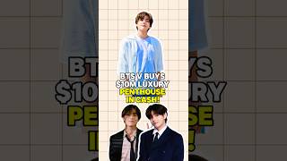 BTS V Buys $10M Luxury Penthouse in Cash! #kpopnews #kpop #bts #vbts #kimtaehyung #taehyung