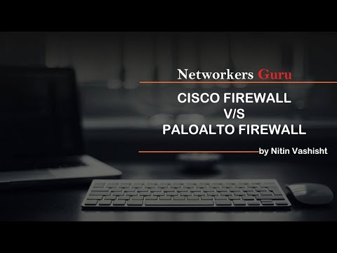 Cisco Firewall Vs Palo Alto Firewall