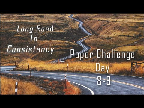 Long Road to Consistency: Paper Challenge Day 8-9  8/3/2022 and  8/4/2022