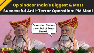 India Pakistan News: PM Modi Declares Operation Sindoor India's 'Biggest Anti-Terror Success' Ever