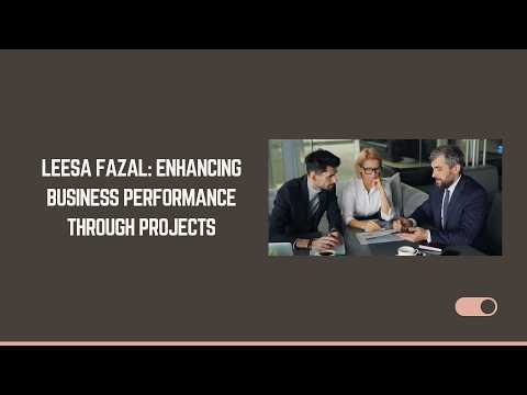 Leesa Fazal Enhancing Business Performance Through Projects