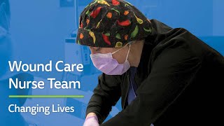 Wound Care Nurse Team: Changing Lives