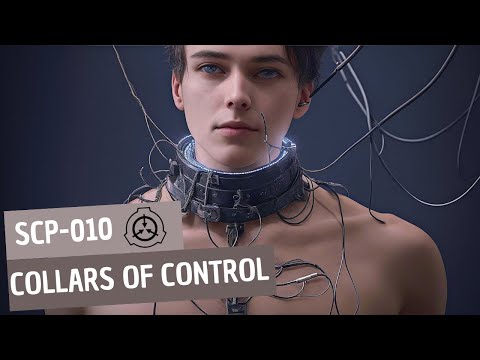SCP-010: The Mind-Control Collars - Unraveling the Mystery