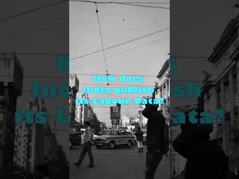 How does India Publish it’s Labour Data - Part 1